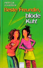 ISBN 9783401049700: Beste Freundin, blöde Kuh