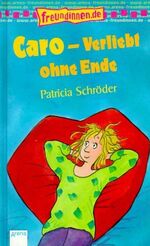 ISBN 9783401051574: Caro - Verliebt ohne Ende