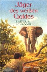 ISBN 9783401054131: Jäger des weißen Goldes