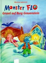 ISBN 9783401054568: Kleines Monster Flo, Grusel auf Burg Grauenstein