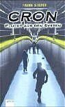 ISBN 9783401055046: CRON - Flucht aus dem System