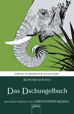 ISBN 9783401061528: Das Dschungelbuch. Mit einem Vorwort von Christopher Paolini – Arena Kinderbuch-Klassiker