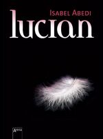 Isabel Abedi: Lucian Isabel Abedi: Lucian