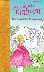 Die heimliche Prinzessin Rosada, Julia u Die heimliche Prinzessin Rosada, Julia u