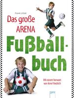 Das große Arena-Fußballbuch