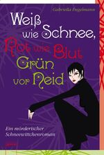 ISBN 9783401064888: Weiß wie Schnee, Rot wie Blut, Grün vor Neid. Ein mörderischer Schneewittchenrom