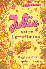 ISBN 9783401065816: Julie und das Herzschlamassel