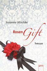 ISBN 9783401066011: Rosengift