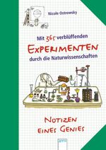 ISBN 9783401066523: Mit 365 verblüffenden Experimenten durch die Naturwissenschaften - Notizen eines Genies