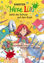 ISBN 9783401067162: Hexe Lilli stellt die Schule auf den Kopf