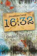 ISBN 9783401068077: 16:32 - Gegen die Zeit - bk2307