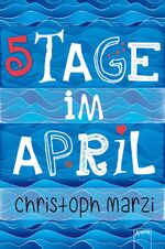 ISBN 9783401068558: 5 Tage im April