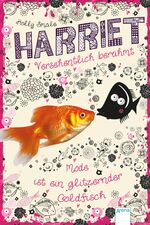 ISBN 9783401068800: Harriet - versehentlich berühmt - Mode ist ein glitzernder Goldfisch