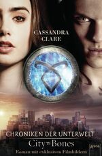 Band 1., City of bones : Roman mit exklusiven Filmbildern