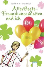 ISBN 9783401069128: AllerBeste-FreundinnenZeiten und ich