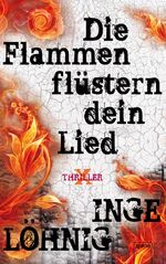 ISBN 9783401069166: Die Flammen flüstern dein Lied - Arena X-Thriller