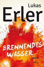 ISBN 9783401069357: Brennendes Wasser