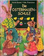 ISBN 9783401075846: Die Osterhasenschule