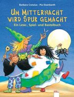 Um Mitternacht wird Spuk gemacht – Ein Lese-, Spiel- und Bastelbuch