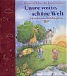 ISBN 9783401084022: Unsere weite, schöne Welt – Die schönsten Kindergebete