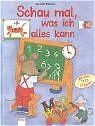 ISBN 9783401084282: Schau mal, was ich alles kann – Alles über Zahlen, Farben, Formen, Buchstaben, Gegensätze, Tiere und die Uhrzeit