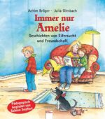 Immer nur Amelie – Geschichten von Eifersucht und Freundschaft