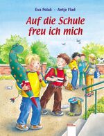 ISBN 9783401089942: Auf die Schule freu ich mich!