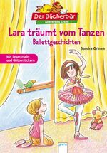 ISBN 9783401093284: Lara träumt vom Tanzen - Ballettgeschichten