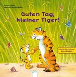 ISBN 9783401096094: Guten Tag, kleiner Tiger!