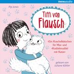 ISBN 9783401240015: Tiffi von Flausch: Ein Kuschelkätzchen für Mia. Kuddelmuddel mit Katze - Mit Musik