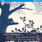 ISBN 9783401257976: Das kleine Volk. 4 CDs. Von Steve Augarde