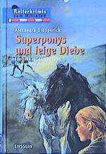 ISBN 9783401450209: Superponys und feige Diebe