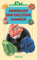 ISBN 9783401451565: Mineralien und Edelsteine sammeln