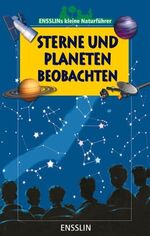 ISBN 9783401451671: Sterne und Planeten beobachten