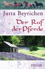 ISBN 9783401452609: Der Ruf der Pferde