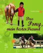ISBN 9783401453743: Das Pony, mein bester Freund – Allererstes Reiten