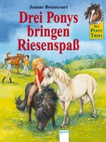 ISBN 9783401453910: Drei Ponys bringen Riesenspaß