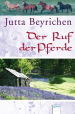 ISBN 9783401501994: Der Ruf der Pferde