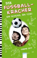 Die Fußballkracher - Ein Schuss, ein Tor!