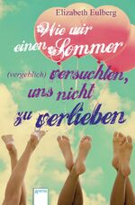 ISBN 9783401503257: Wie wir einen Sommer (vergeblich) versuchten, uns nicht zu verlieben