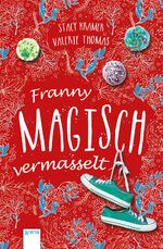 ISBN 9783401506951: Franny. Magisch vermasselt