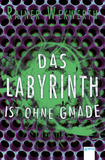 ISBN 9783401507934: Das Labyrinth ist ohne Gnade (3)