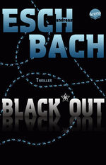 Andreas Eschbach: Black*Out