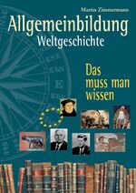 ISBN 9783401509266: Allgemeinbildung. Weltgeschichte - Das muss man wissen