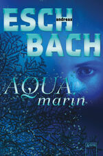 ISBN 9783401510118: Aquamarin