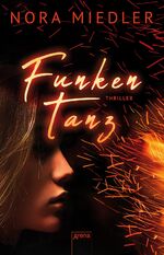 ISBN 9783401510651: Funkentanz