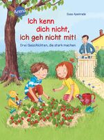 ISBN 9783401511573: Ich kenn dich nicht, ich geh nicht mit! - Drei Geschichten, die stark machen