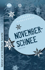 ISBN 9783401512587: Novemberschnee – Ausgabe in Einfacher Sprache: Thriller über Jugendgewalt ab 12