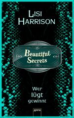 ISBN 9783401600307: Beautiful Secrets (2). Wer lügt, gewinnt   -ungelesen-