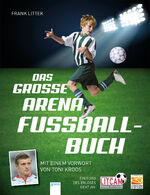 ISBN 9783401601571: Das große Arena-Fußballbuch